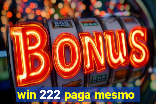 win 222 paga mesmo